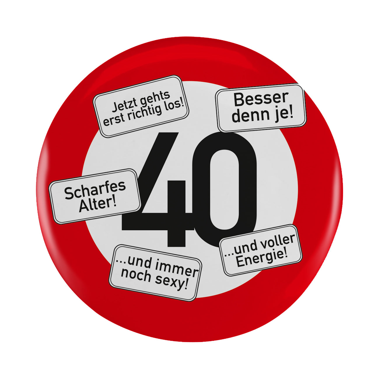 Button XXL Verkehrszeichen zum 40. Geburtstag