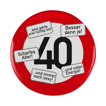 Button XXL Verkehrszeichen zum 40. Geburtstag