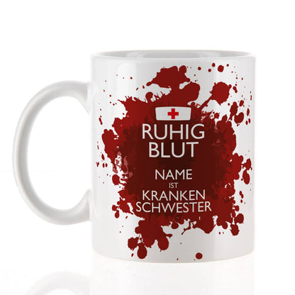 Ruhig Blut - Tasse für Krankenschwestern