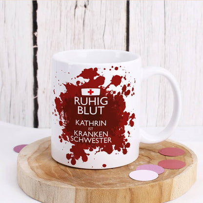 Ruhig Blut - Tasse mit Name für Krankenschwestern