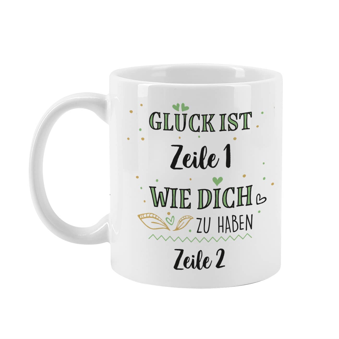 Glück ist ... Tasse mit Wunschtext