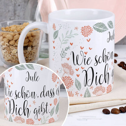 Wie schön, dass es Dich gibt - Kaffeebecher mit Spruch und Wunschname