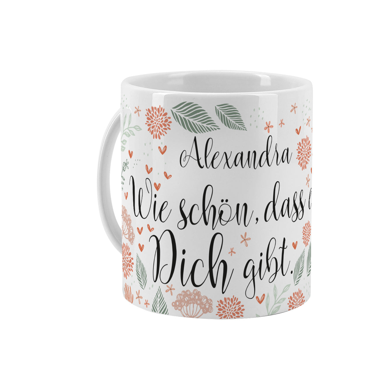 Weiße Tasse mit Spruch "Wie schön, dass es Dich gibt", floralen Elementen und Name