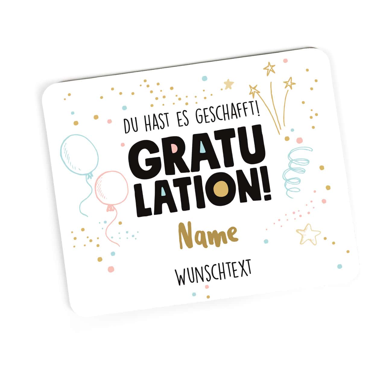 Gratulation, du hast es geschafft! Mousepad zum Abschluss