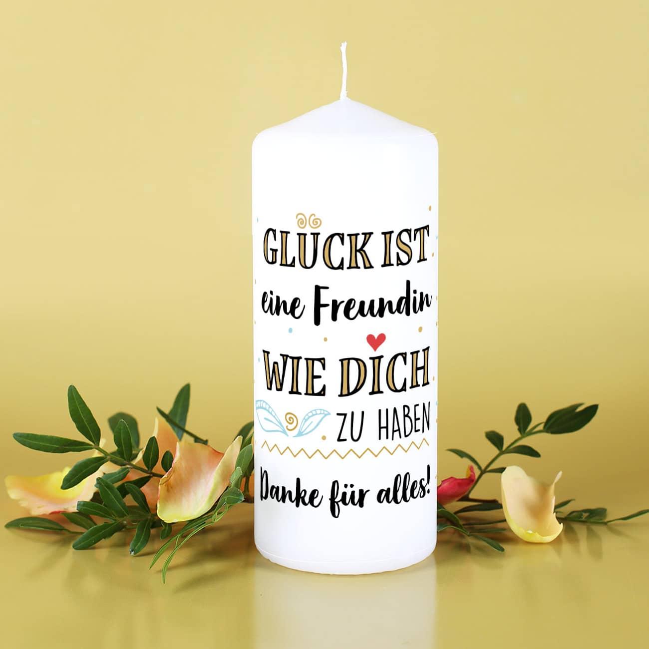 Glück ist eine Freundin wie dich zu haben. Kerze mit zwei Zeilen Text individuell gestaltet