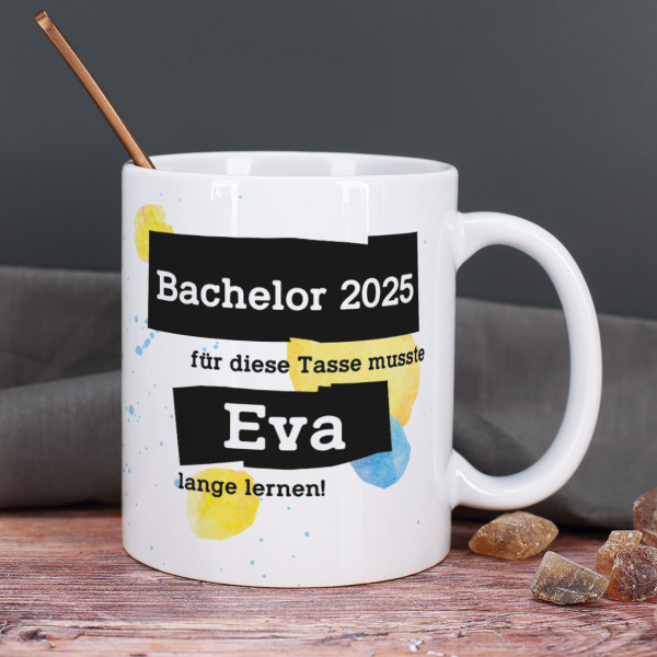 Für diese Tasse musste ich lange lernen - Tasse zum Bachelor